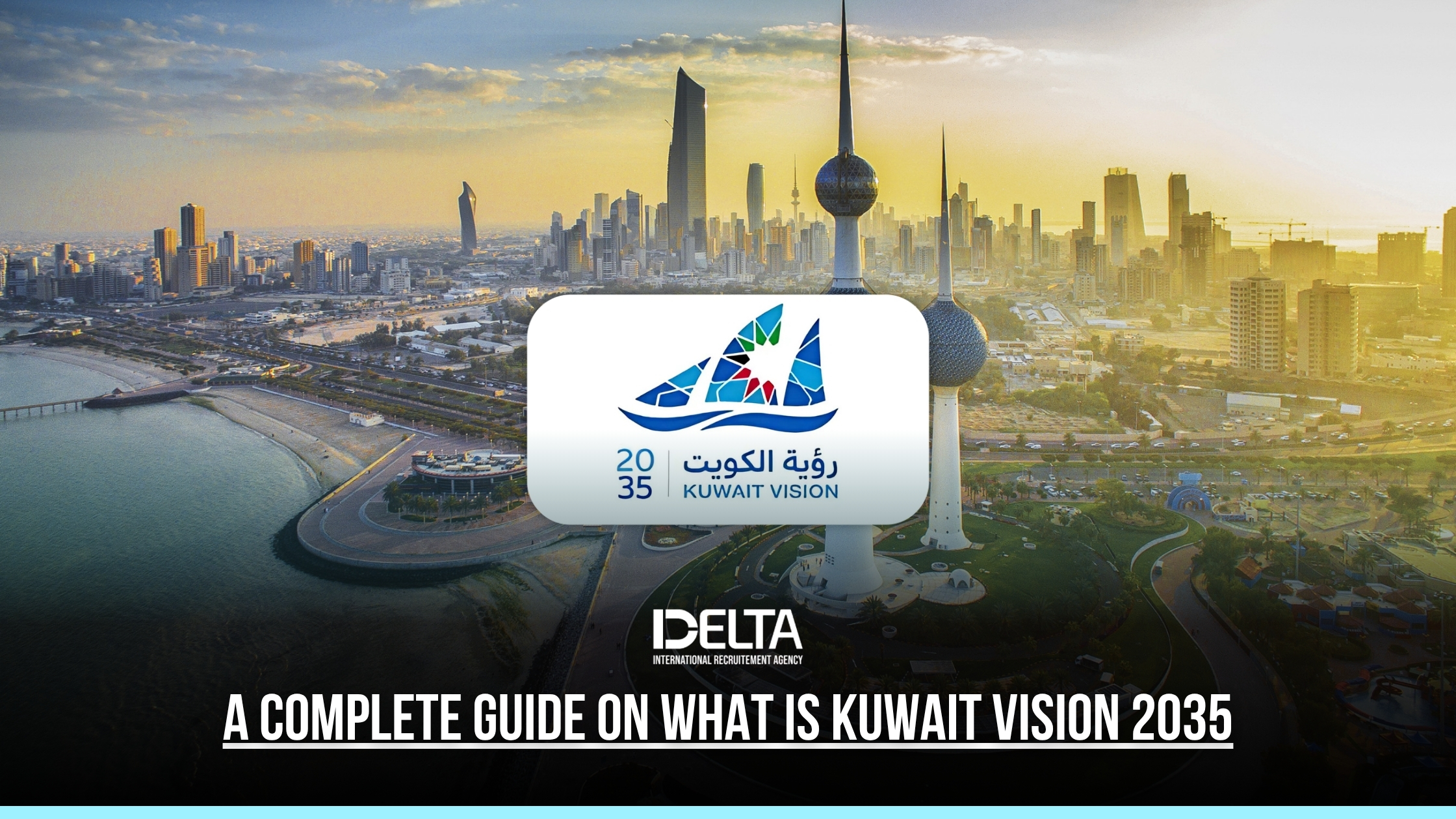 A Complete Guide on What is Kuwait Vision 2035